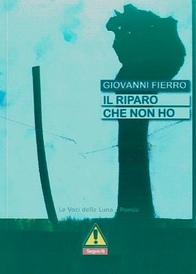 Giovanni Fierro_Il riparo che non ho